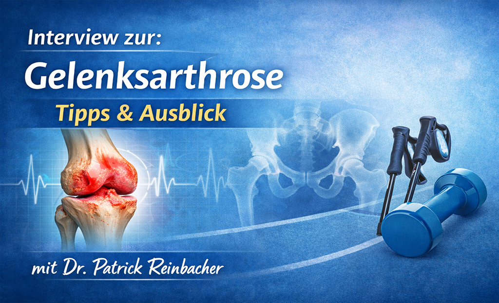 Interview gelenksarthrose patrick reinbacher